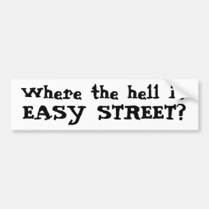 Waar is het, EASY STREET? Bumpersticker