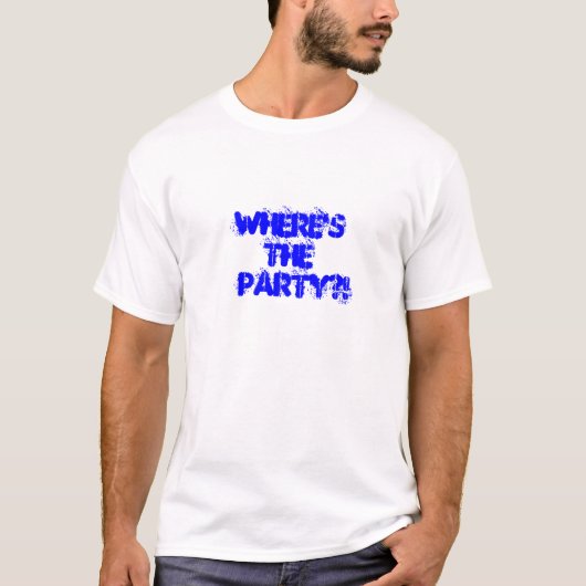 Waar is het feest? T-shirt (Voorkant)