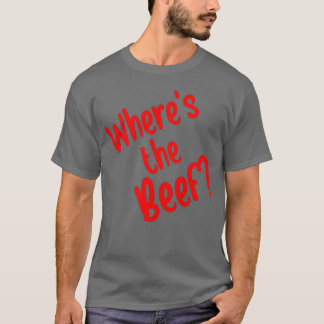 Waar is het rundvlees vrienden t-shirt