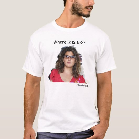 Waar is Kate? T-shirt (Voorkant)