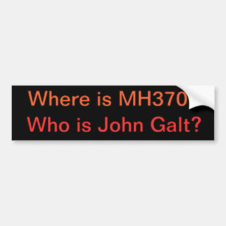 Waar is MH370? Wie is John Galt? Bumpersticker