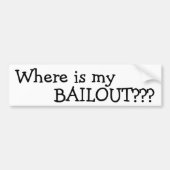 Waar is mijn BAILOUT? Bumpersticker (Voorkant)