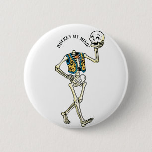 Waar is mijn geest Grappige Halloween Skelet Ronde Button 5,7 Cm