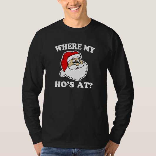 Waar is mijn Ho? grappig kerstkerstshirt T-shirt (Voorkant)