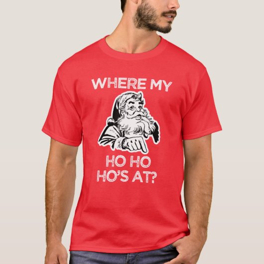 Waar is mijn hoer? Funny Santa Kerstt-shirt T-shirt (Voorkant)