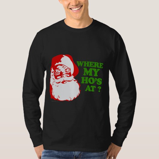 Waar is mijn hoer? t-shirt (Voorkant)