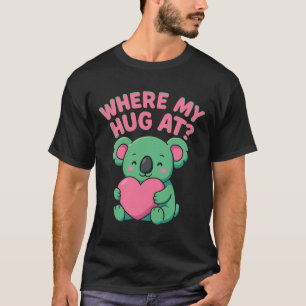 Waar is mijn knuffel? Grappige Meme Schattigee koa T-shirt