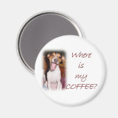 Waar is mijn koffie? magneet (Voorkant / Achterkant)