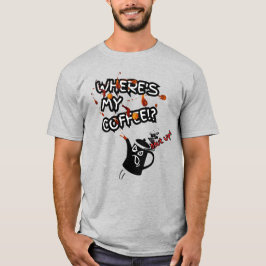 Waar is mijn koffie? t-shirt