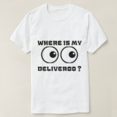 Waar is mijn levering? t-shirt (Design voorkant)