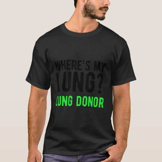 Waar is mijn longdonorbewustzijn longtransplantati t-shirt (Voorkant)