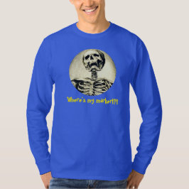 Waar is mijn marker!!! Rad tech humor. T-shirt