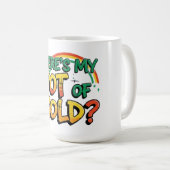 Waar is mijn pot met goud St. Patrick's Day? Koffiemok (Voorkant rechts)