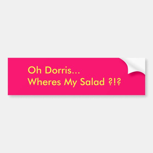 Waar is mijn salade?!? bumpersticker (Voorkant)
