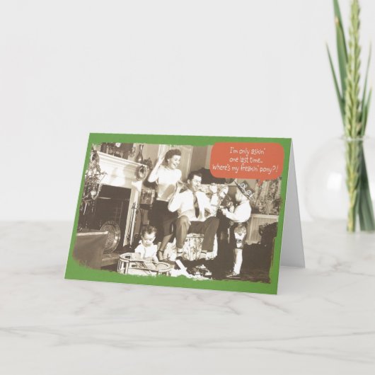 Waar is mijn verdomde pony? Grappige kerstkaart Feestdagen Kaart (Voorkant)