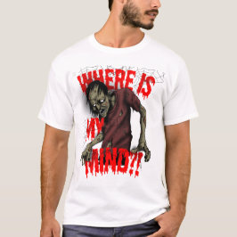 Waar is mijn verstand?! Zombie Halloween Design T-shirt