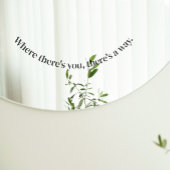 "Waar je bent, er is een manier" Mirror Cling Raamsticker