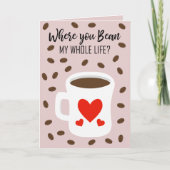 Waar je een koffie Valentijnsdag-groet bent Feestdagen Kaart (Voorkant)