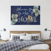 Waar je ook gaat, maak het thuis canvas afdruk (Insitu (Slaapkamer))