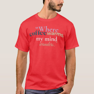 Waar koffie mijn geest verwarmt dwaalt Cozy Book m T-shirt