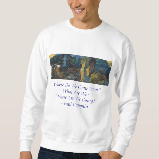 "Waar komen we vandaan?" - Paul Gauguin Sweatshirt (Voorkant)