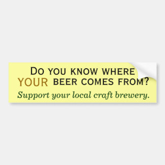 Waar komt je bier vandaan? bumpersticker