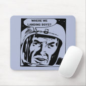 Waar landen we jongens aan? Muismat (Met muis)