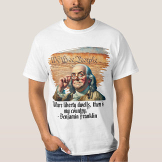 "Waar Liberty woont,..." Mannen Ben Franklin T-shirt