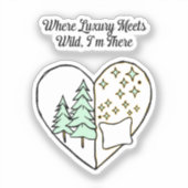 Waar luxe samenkomt met wilde glampingstijl sticker (Voorkant)