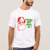 Waar mijn Ho op 2 staat (2) T-shirt (Voorkant)
