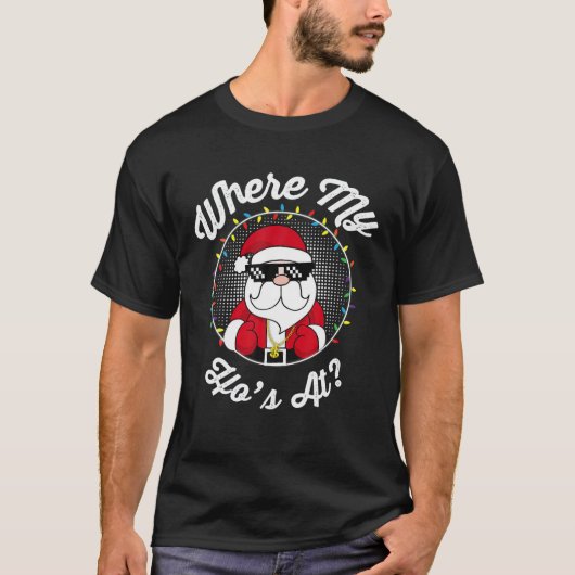 Waar mijn Ho op grappige ongeschikte kerstpot is T-shirt (Voorkant)