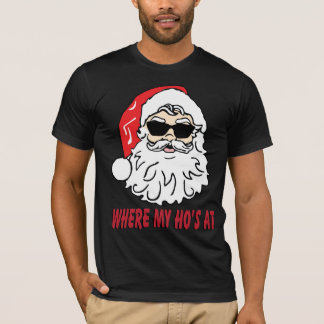 Waar mijn hoer is bij santa claus kerstt-shirt t-shirt