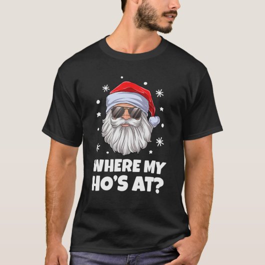 Waar mijn Ho's op schamel ongeschikte kerstMannen  T-shirt (Voorkant)