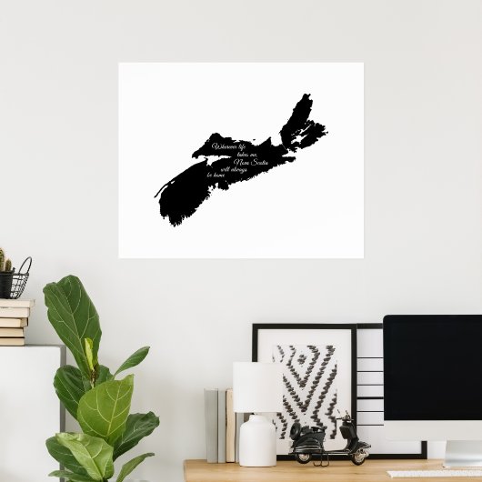 Waar ook - Nova Scotia zal altijd thuis zijn Poster (Thuiskantoor)
