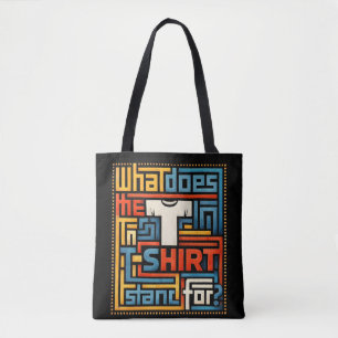 Waar staat de T in T-shirt eigenlijk voor Funny Tr Tote Bag