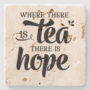 Waar Tea is, is Hope - Stone Onderzetter