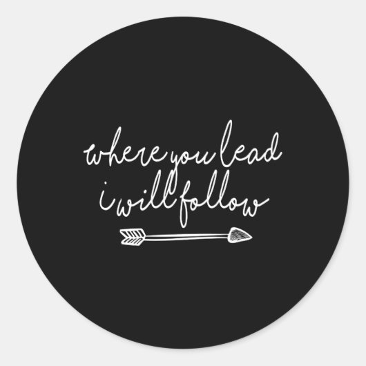 Waar u leidt zal ik volgen ronde sticker (Voorkant)