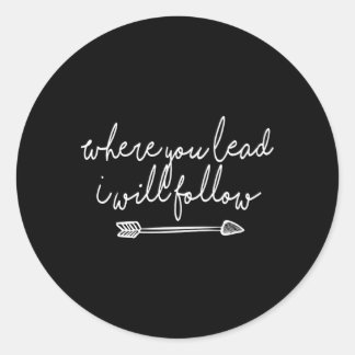 Waar u leidt zal ik volgen ronde sticker