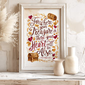 Waar uw schat is: Matteüs 6:21 Kunst Poster