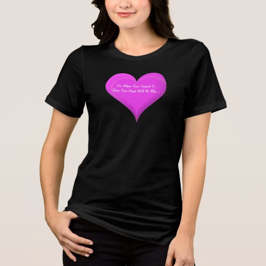 Waar uw schat is, Tri-Blend shirt (Voorkant)
