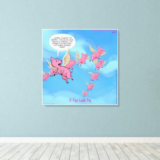 Waar Varkens op Funny Vegan Cartoon Canvas vliegen (Insitu (Houten vloer))