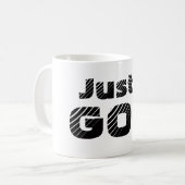 Waar wacht je op? GA gewoon door met deze mok (Voorkant links)