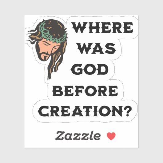 Waar was God voor de schepping. Religie Sticker (Vel)