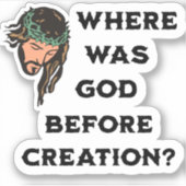 Waar was God voor de schepping. Religie Sticker (Voorkant)