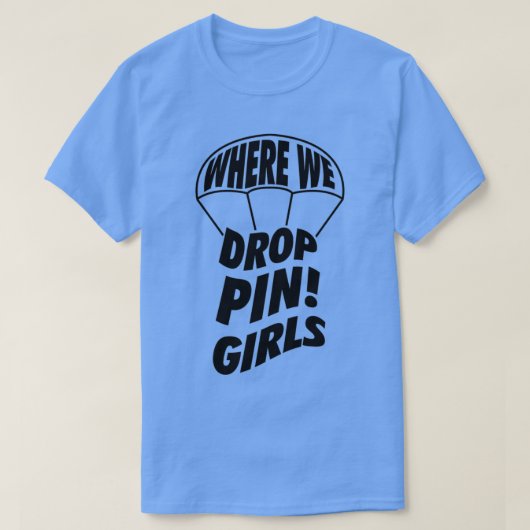 Waar we droppin Girls Skydive T-shirt (Design voorkant)
