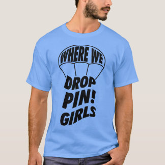 Waar we droppin Girls Skydive T-shirt