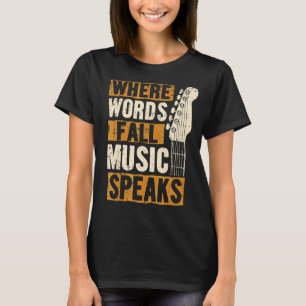 Waar woorden falen Muziek spreekt Muziek Draag T-shirt