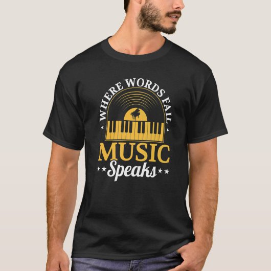 Waar woorden falen muziek spreekt pianist muzikant t-shirt (Voorkant)