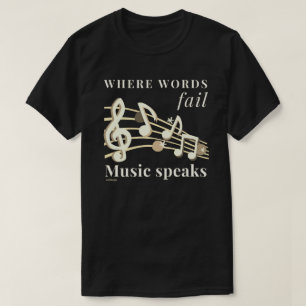 WAAR WOORDEN NIET VOLDOEN AAN MUZIEK SPREEKT inspi T-shirt