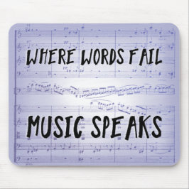 Waar woorden ontbreken, spreekt Muziek Mousepad Muismat